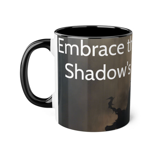 Embrace shadows Accent Mugs, 11oz